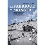 fabrique du monstre